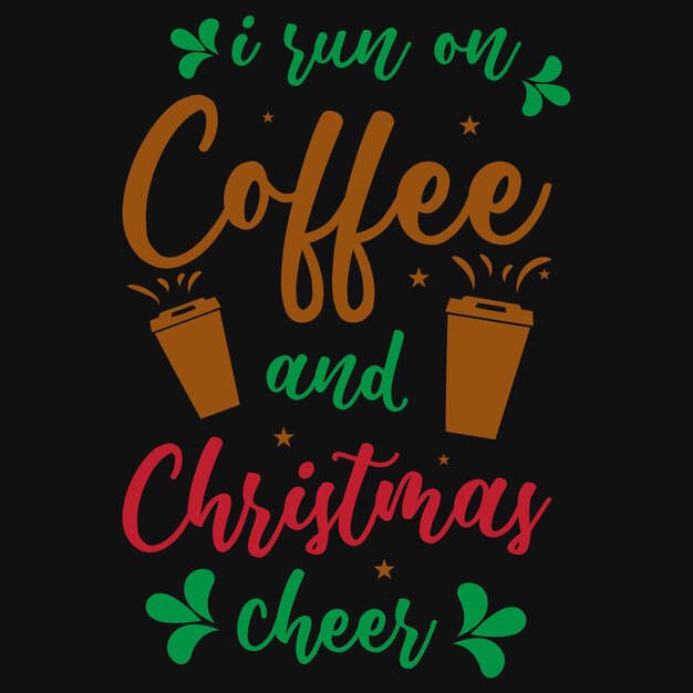 Christmas and coffee tshirt design