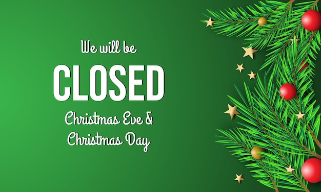 Christmas Day Background Design We will be Closed Christmas Eve and Christmas Day