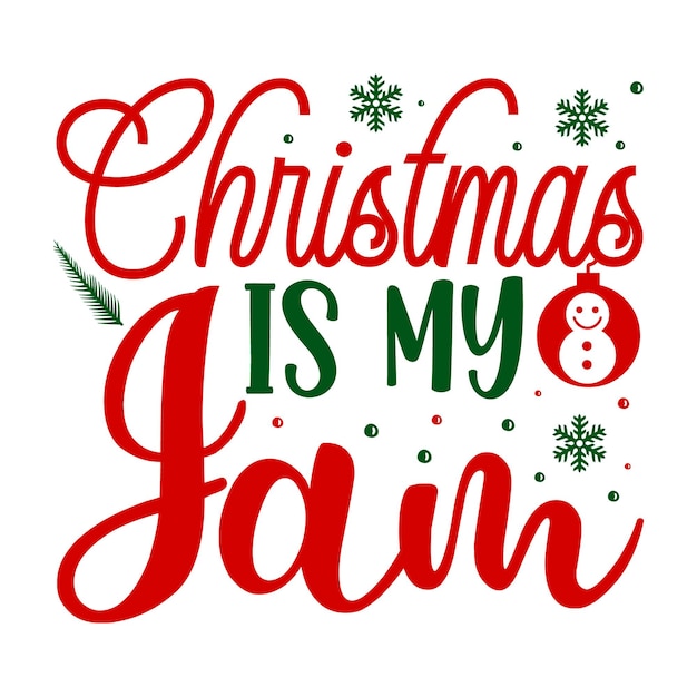 Christmas is my jam Typography Premium Vector Design quote template