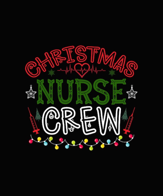 Vector christmas nurse crew christmas typography  for t-shirt design and mug