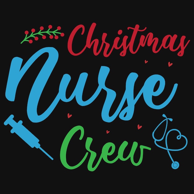 Christmas nurse crew tshirt design