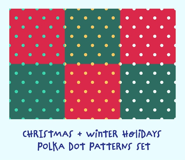 Christmas Polka Dot Designs Collection, Seamless Patterns. Winter Holidays Backgrounds Set, Vector