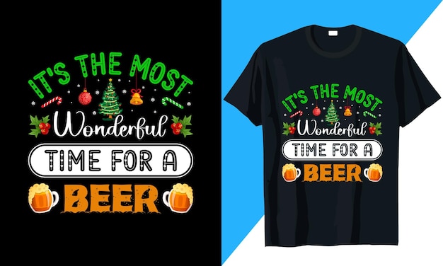 Christmas t shirt design It's The Most Wonderful Time For A Beer