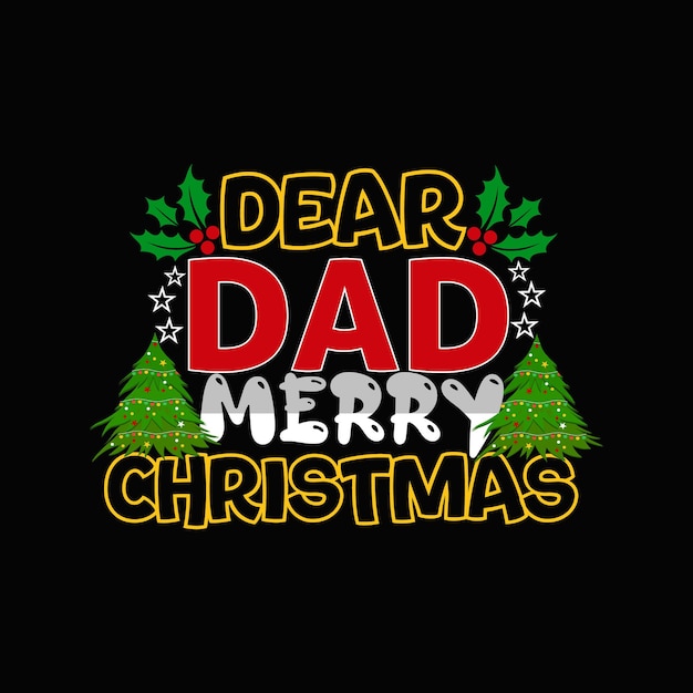 Christmas t-shirt design, Merry Christmas holiday typography, Vector illustration