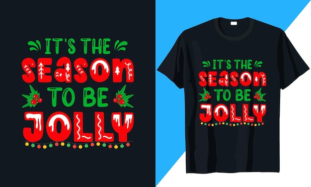 Christmas t shirt design vector it's the season to be jolly