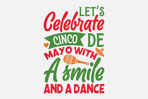 Cinco de Mayo Svg typography tshirt design svg Files for Cutting Cricut and Silhouette card Hand