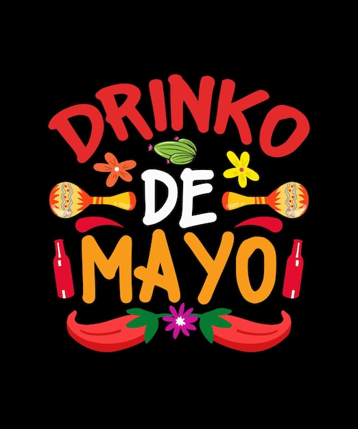 Vector cinco de mayo tshirt design drinko de mayo