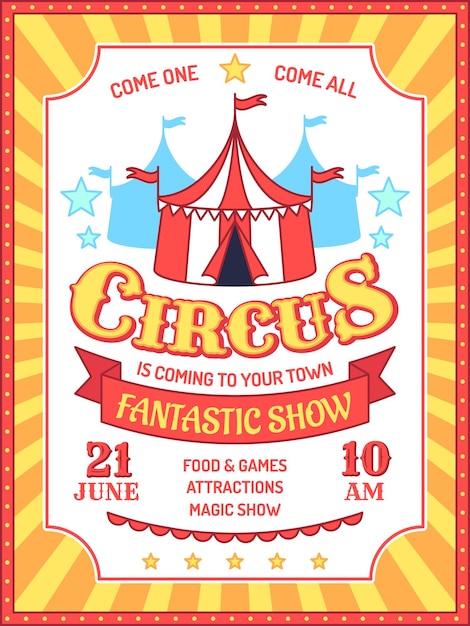 Circus poster. Fun fair event invitation, carnival performances announcement, circus tent and ad text retro banner vector background. Marquee with fantastic magic show, attractions, food and games