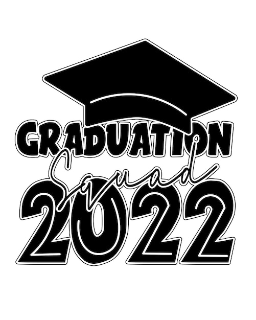 class of 2022 it's make history Graduation Day typography Tshirt design