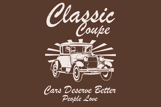 Classic coupe cars deserve better people love silhouette design