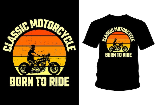 Classic motorcycle born to ride text t shirt design