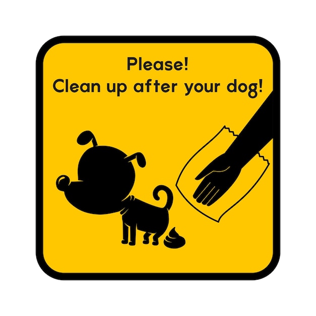 Clean up after your dog a sign with a dog and a cleaning hand behind it Vector illustration