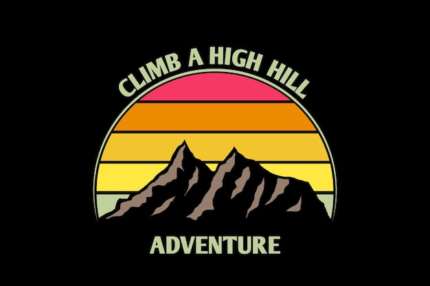 Climb a high hill adventure retro design landscape