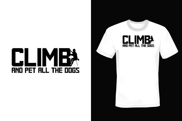 Climbing T shirt design typography vintage