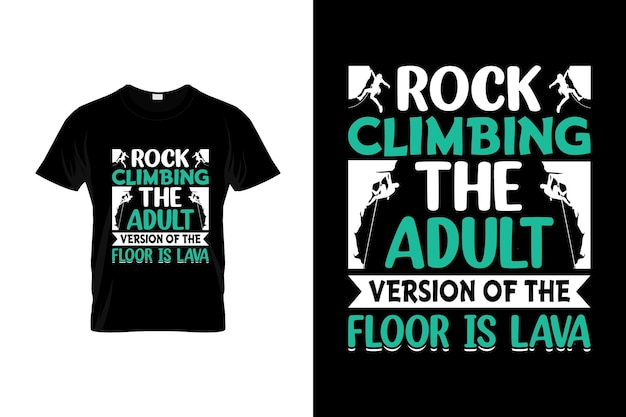 Climbing TShirt Design or Climbing poster Design Climbing Quotes Climbing Typography