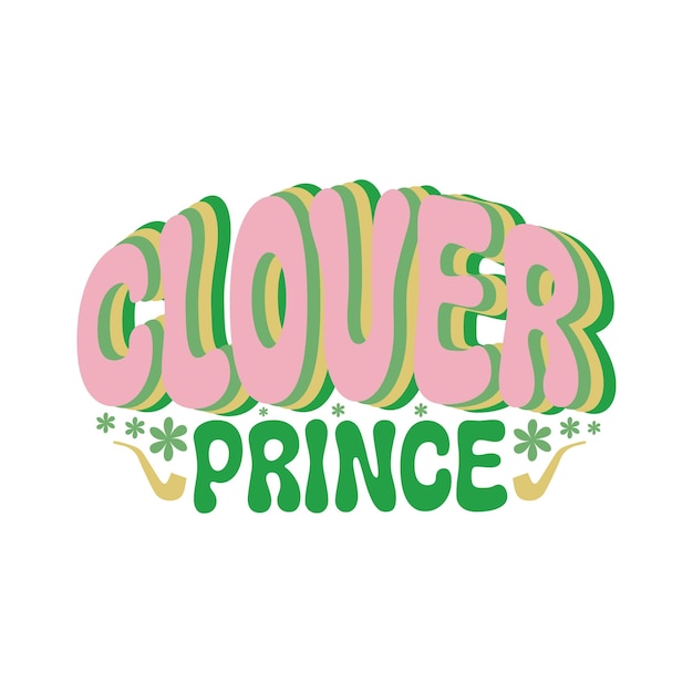 Clover Prince And St Patricks Day Retro Svg Design File Digital Download