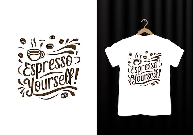 Coffee best white tshirt design Espresso Yourself