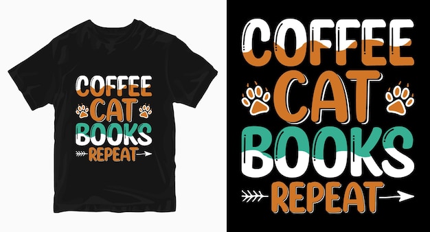 Coffee cat books repeat t shirt design