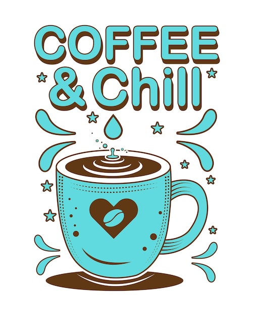 Coffee and chill Coffee TShirt Design Coffee tee