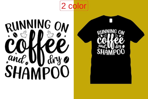 Coffee Graphic T-shirt Design Vector. cup, Motivational, Typography, Craft,