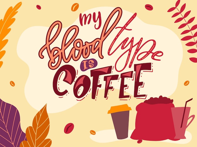 Coffee landing page Drink motivation typography poster Lettering concept with flat elements