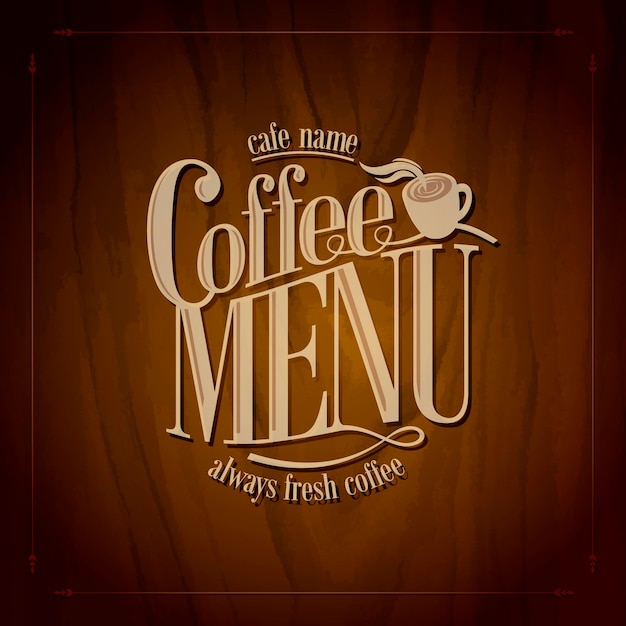 Coffee menu always fresh coffee on the tree backgroundVector illustration