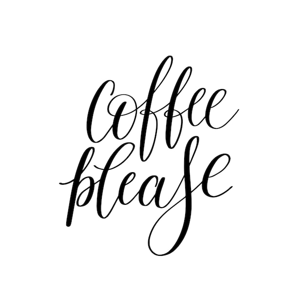 Coffee please black and white hand written lettering inscription design to coffee shop menu