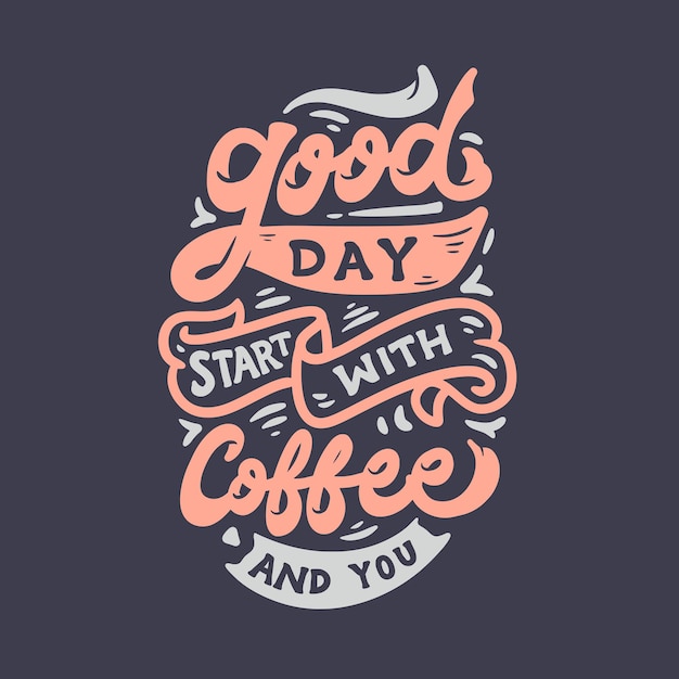 Coffee quote lettering