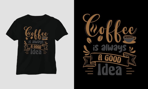 Coffee quotes tshirt design template vector typography style