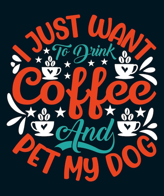 Coffee Quotes Tshirt Design Vector