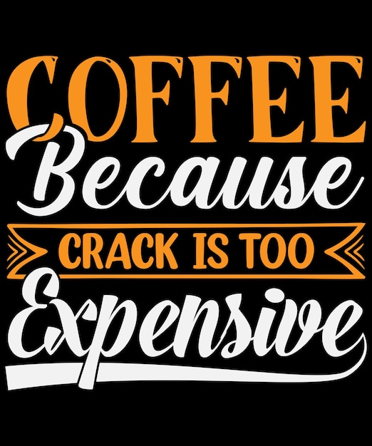 Coffee quotes typography Tshirt design with editable vector graphic