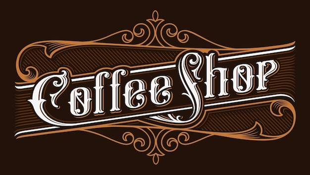 Coffee shop vintage lettering illustration. Logo  on dark background.