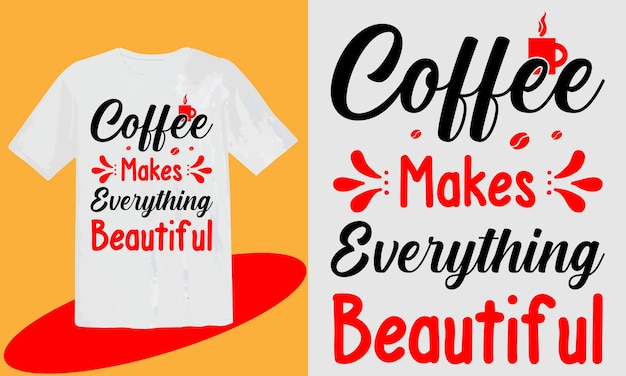 Coffee svg tshirt design t shirt design coffee typography tshirt and coffee svg design template