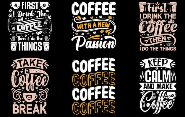 Coffee T-Shirt design bundle, set of Coffee designs, Coffee t-shirt quotes, Coffee slogan bundle