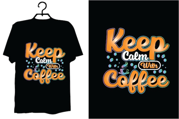 Coffee t shirt design vector