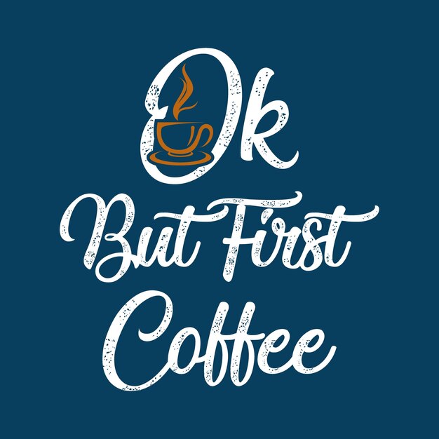 Coffee T Shirt Design