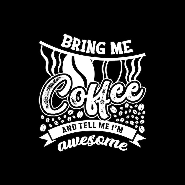 Coffee t shirt design