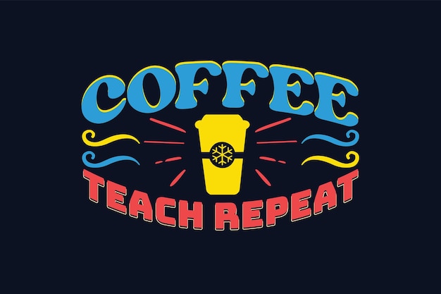 coffee teach repeat