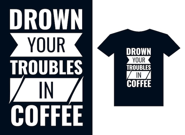 Coffee Tshirt design vector template for print