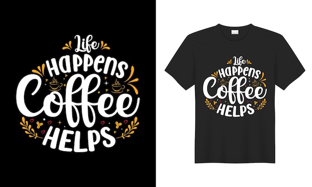 Coffee Typography calligraphy lettering Hand drawing poster funny print Vector tshirt design