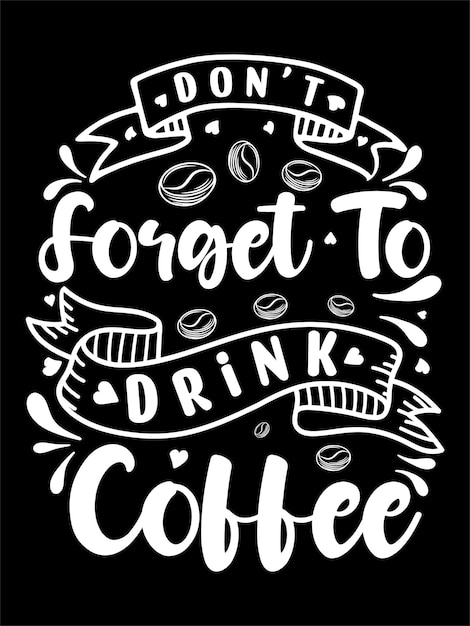 Coffee typography creative t shirt design vector