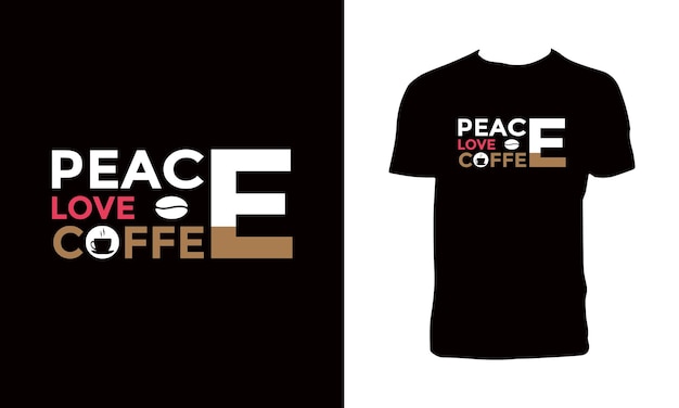 Coffee Typography And Lettering T Shirt Design.