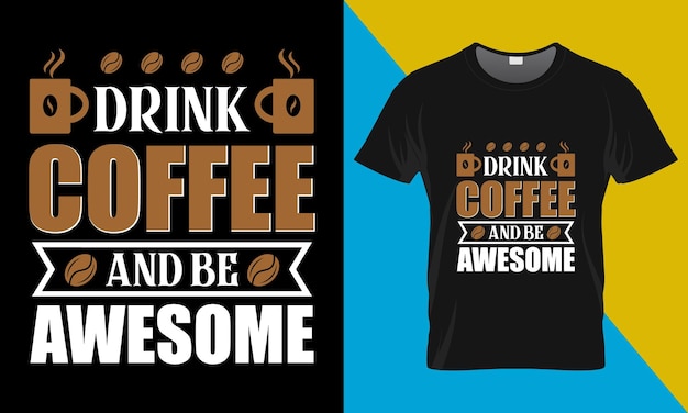 Coffee typography t-shirt design