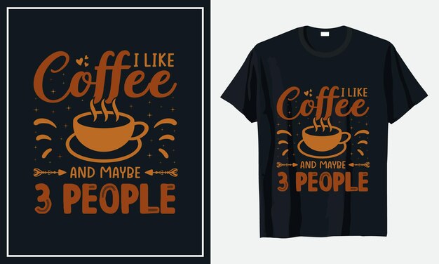 Coffee typography tshirt design Premium Vector