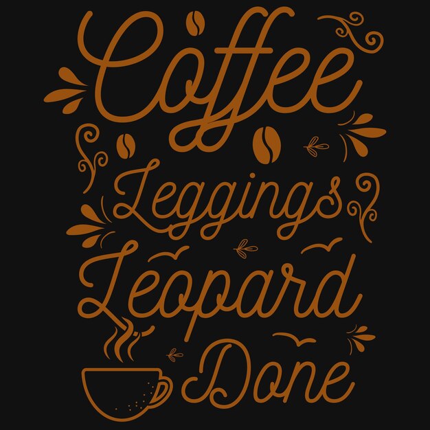 Coffee typography tshirt design