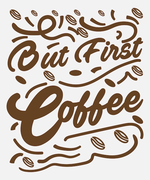 Coffee typography tshirt Design