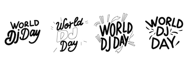 Vector collection of inscriptions world dj day handwriting text banner set in black color hand drawn