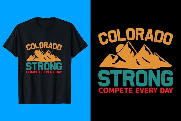 Colorado Strong Compete Every Day T-shirt Design