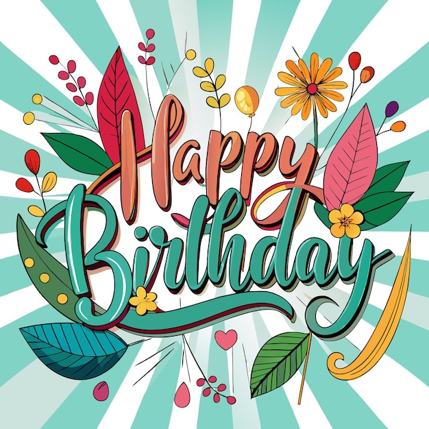 Vector colorful birthday greeting with floral elements and vibrant design