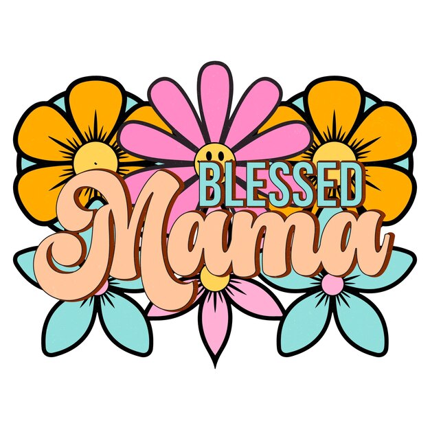 Vector a colorful flower and a flower design that says blessed mama.